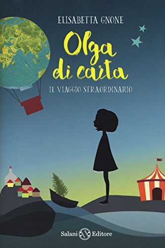 OLGA DI CARTA. IL VIAGGIO STRAORDINARIO