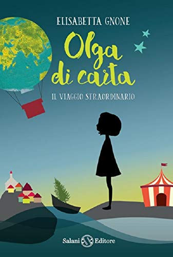 OLGA DI CARTA. IL VIAGGIO STRAORDINARIO