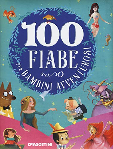 100 fiabe per bambini avventurosi