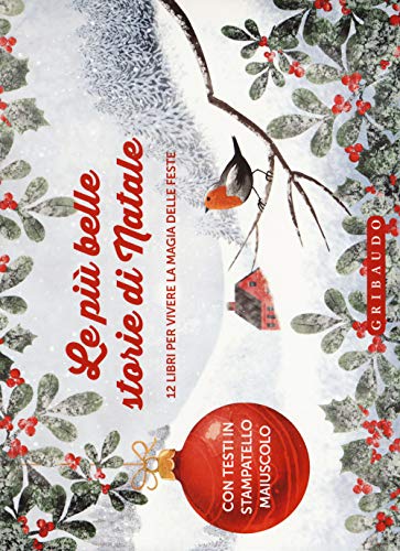 Le più belle storie di Natale. 12 libri per vivere la magia delle feste. Ediz. a colori